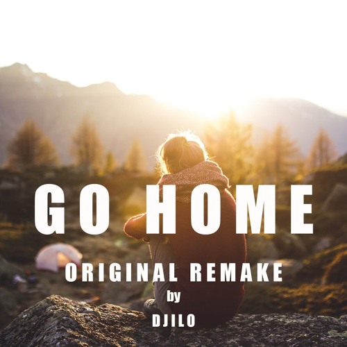 Go Home ( Original Remake )