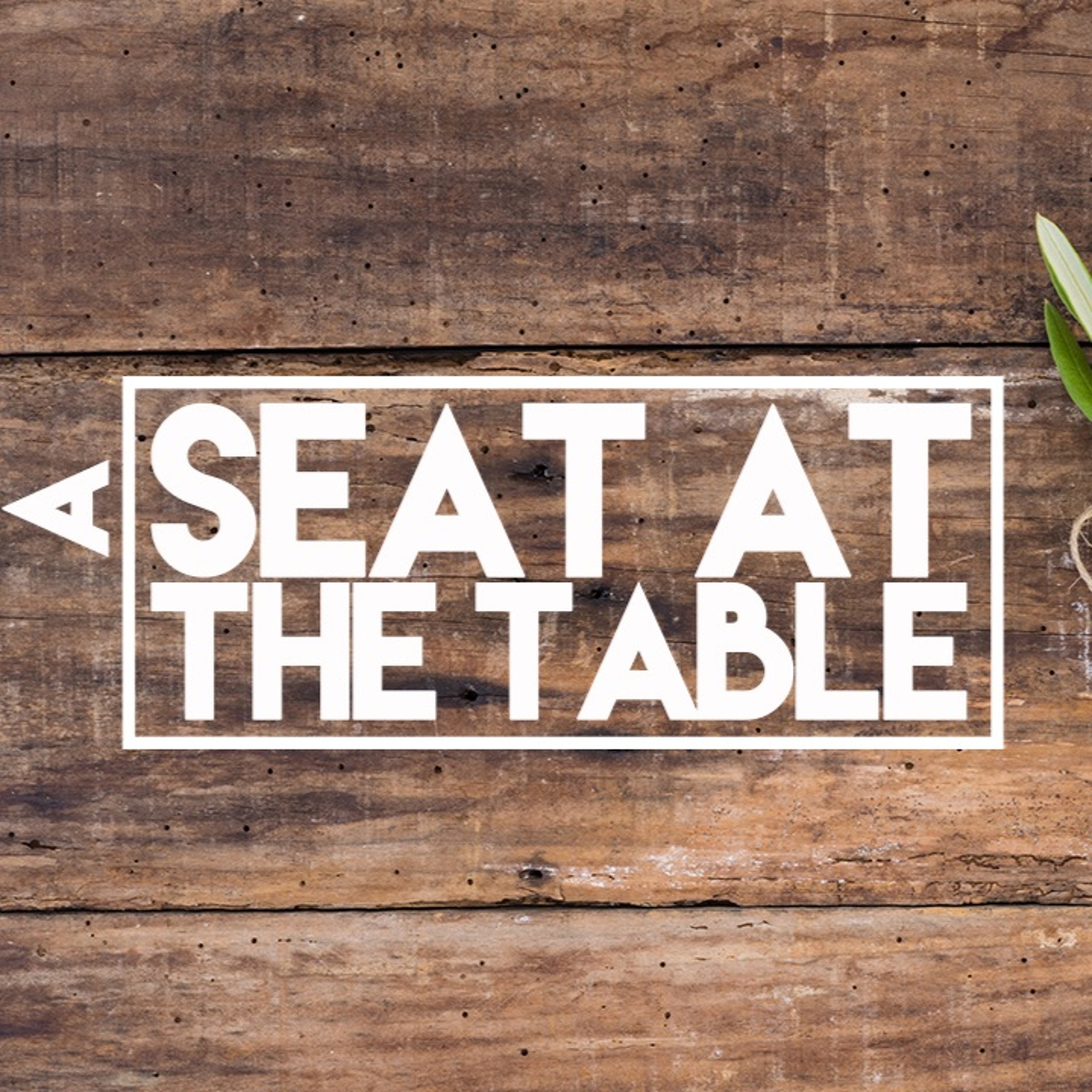 12.10.17 A Seat At The Table (Week 3: An Invitational Life) episode artwork