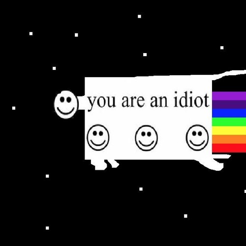 Stream Nyan idiot ! [REMIX OF YOU ARE AN IDIOT VIRUS] by FoxGames