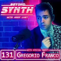 Beyond Synth - 131 - Gregorio Franco