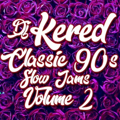 Classic 80's & 90's Slow Jams Vol 2