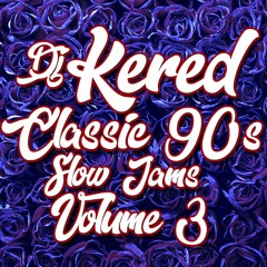 Classic 90's Slow Jams Mix Vol 3
