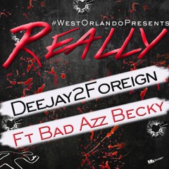 #REALLY FT BADAZZBECKY