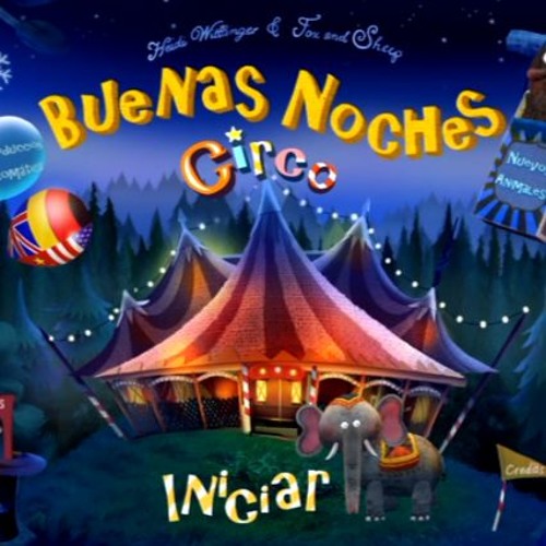Stream Buenas Noches Circo – El Cuento Antes De Dormir Para Niños by  Alexander Mija Morán | Listen online for free on SoundCloud