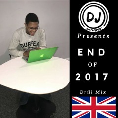 END OF  2017 UK Drill Mix (Harlem Spartans, Headie One, 1011, & More)| @DJDYNAMICUK (" DJ Dynamic ")