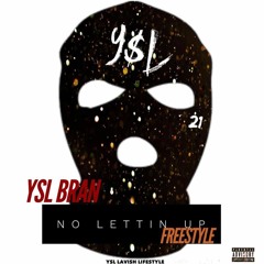 Ysl Bran- No Letting Up Freestyle