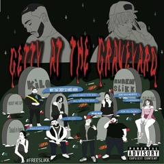 "GETTY AT THE GRAVEYARD" Ft Ruben Slikk (Prod. MiiiKXY)