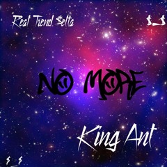 King Ant No More {Prod. IVN}
