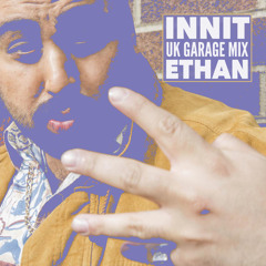Innit - Uk Garage mix