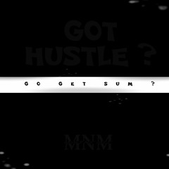 MNM(Young Dolph - Go Get Sum)