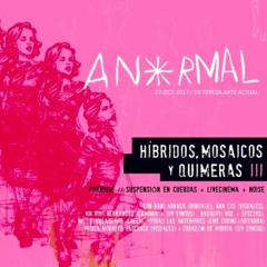 Híbridos, Mosaicos y Quimeras III