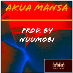 Akua Mansa Prod.By Nuumobi