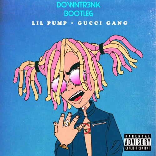 Stream Lil Pump - Gucci Gang (Downtr3nk Bootleg)*BUY=FREE DOWNLOAD* by  DOWNTR3NK | Listen online for free on SoundCloud