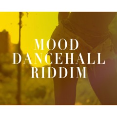 RiddimBanger - Mood Riddim | #Dancehall #Riddim #Beats |Exclusive rights $300