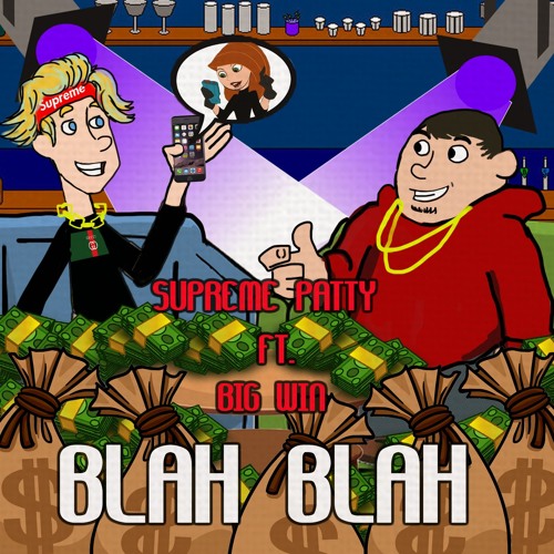 Supreme Patty ft. Big Win - Blah Blah