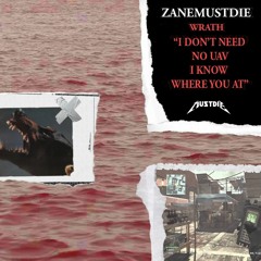 ZANEMUSTDIE - WRATH (PROD. SKAH)