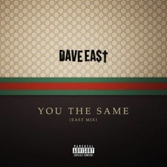 Dave East - You The Same (DigitalDripped.com)