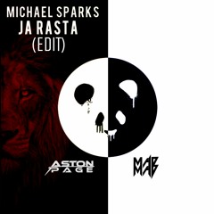 Michael Sparks - Ja Rasta (Aston Page X MAD MAD Edit)(Played By 4B)