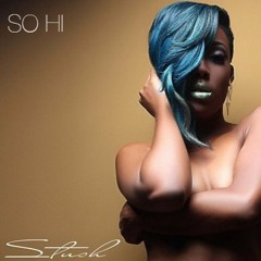 SO HI /STUSH ON LMG RECORDS SUBSCRIBE www.loyalmusicgroup.com