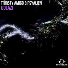 Thirsty Amigo & Psyalien - Dolazi
