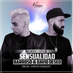 Sensualidad - Bad Bunny X Prince Royce X J Balvin (Barroso & David Deseo)COVER Prod. David Marley