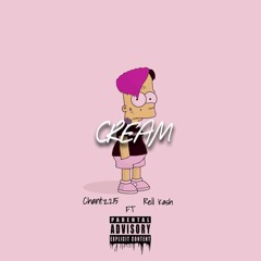 Cream (ft. Rell Kash)