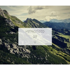 Hypnotized By U ft. Holly Drummond