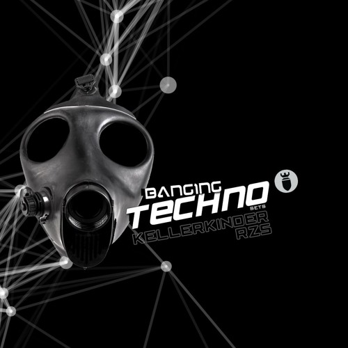 Banging Techno sets 185 Kellerkinder RZS