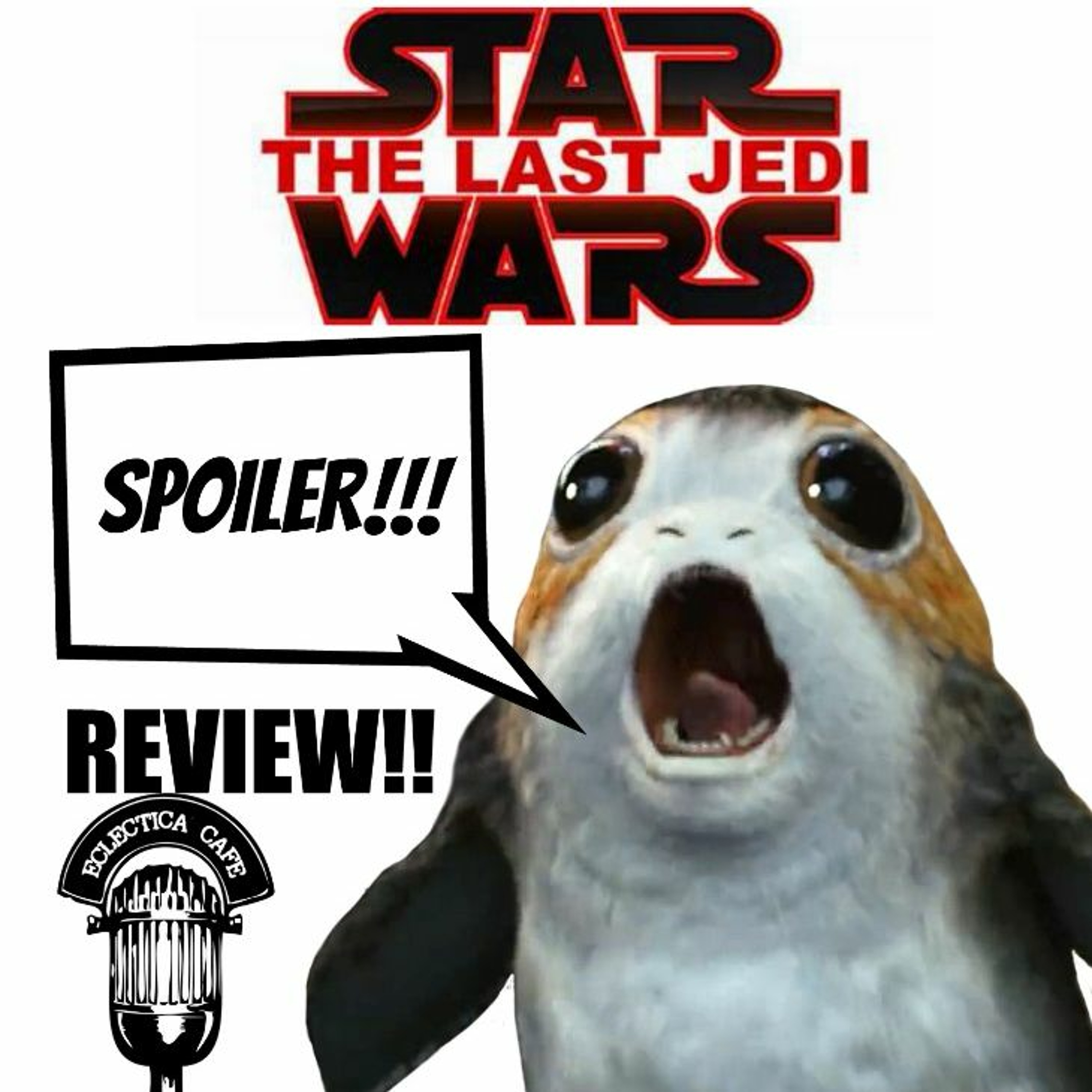 Star Wars: The Last Jedi *SPOILER* Review episode artwork
