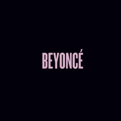 Beyoncé - Self Titled (Mix)