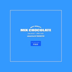 MIX CHOCOLATE -neo-soul , r&b mix