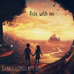 Ride With Me(Prod.Lyrix)