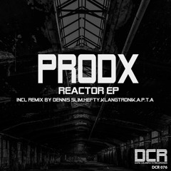 PRODX - Reactor EP [Dark Celebrate Recordings]