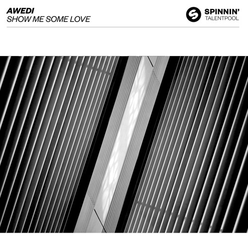 Awedi  - Show Me Some Love [OUT NOW]