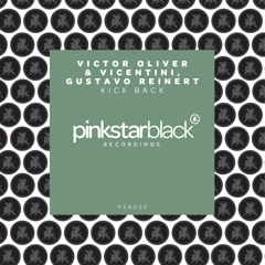 Victor Oliver & Vicentini & Gustavo Reinert - Kick Back