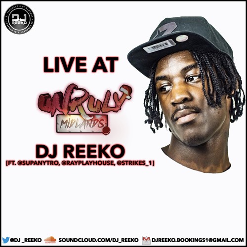 @DJ_REEKO FT @SUPANYTRO @RAYPLAYHOUSE @STRIKES _1 | LIVE AT #UNRULYMIDLANS