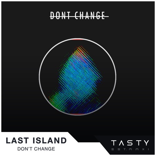 Last Island - Don't Change