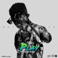 Kofi Kinaata - Play [Prod. By Dr.Ray]