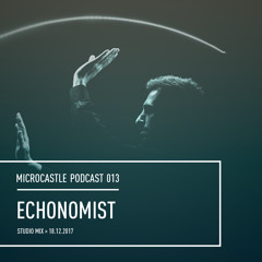 microcastle podcast 013 // Echonomist