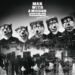Man With A Mission - Dead End In Tokyo by karin0punx [Cover]