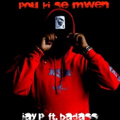 Pou Ki Se Mwen "Jay-P (Kazitexxx) ft. Badass