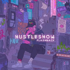HustleShow Flashback