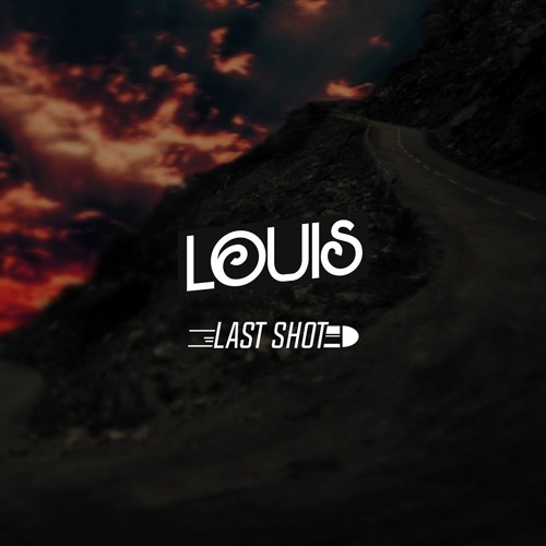Louis - Last Shot (Original Mix) [FREE DOWNLOAD]