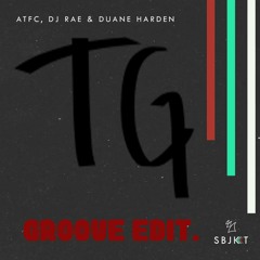 ATFC, Duane Harden, DJ Rae - Get Me Down (Tarcan Groove Edit)