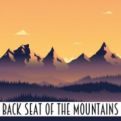 Back Seat Of The Mountains