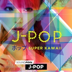 J - Pop - Super Kawaii - Soundpool - Demo