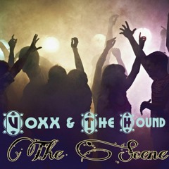 "THE SCENE" Voxx & The Hound