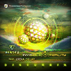 Vertex & Invisible Reality Feat. Lydia DeLay - Disturbia