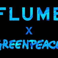 Flume X Greenpeace ID (Extended)