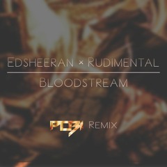 Ed Sheeran & Rudimental - Bloodstream (Pobi Remix)